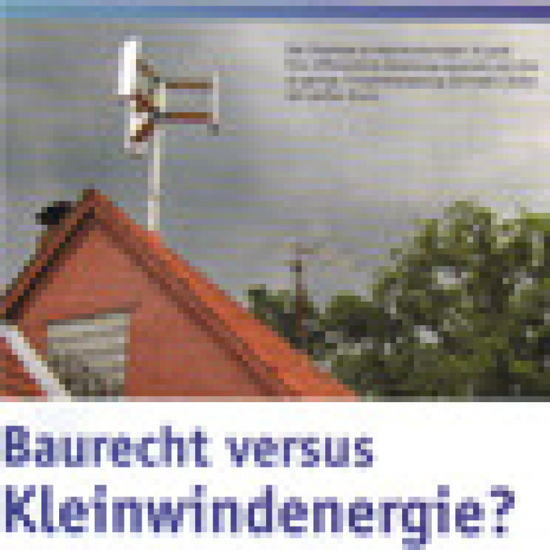 Bild zu Kleinwindanlagen - Baurecht versus Kleinwindenergie?