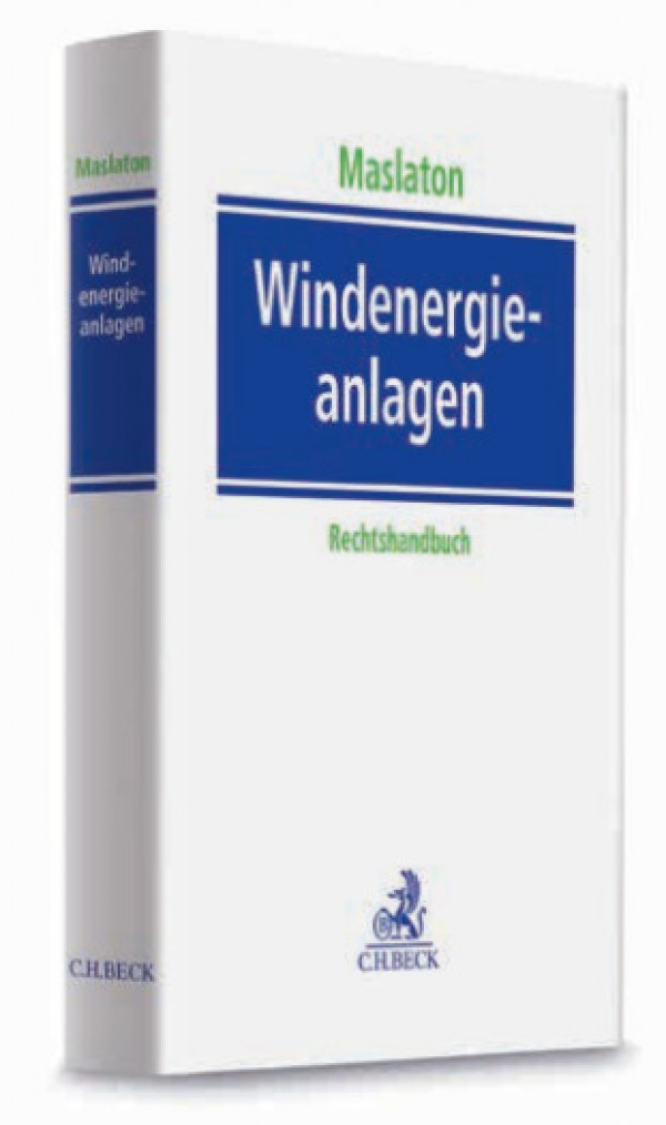 Bild zu Neuerscheinung: Maslaton (Hrsg.) Windenergieanlagen – Rechtshandbuch