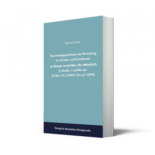 Bild zu Neuerscheinung: Beurteilungsspielräume der Verwaltung im Umwelt- und Technikrecht am Beispiel von § 44 Abs. 1 Nr. 1 BNatSchG,§ 18a Abs. 1 LuftVG und § 5 Abs. 3 S. 2 UVPG i.V.m. § 7 UVPG